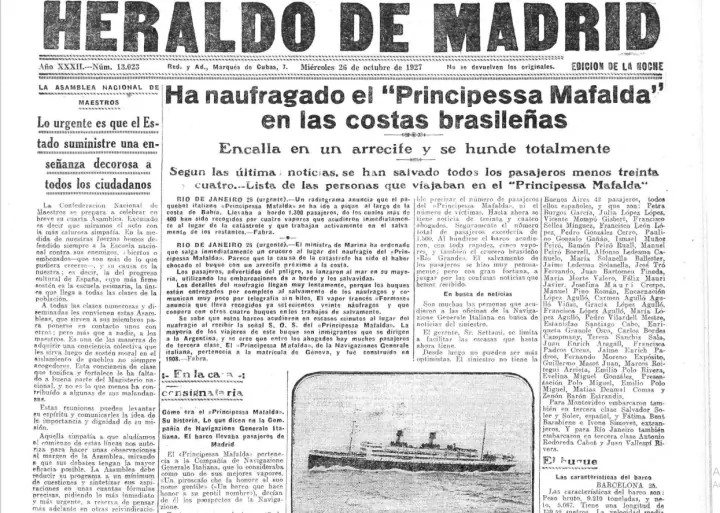 The next day, in Madrid: “Ha naufragado el Principessa Mafalda”. The first version got two things wrong, speaking of a reef and of thirty-four dead, and printed the list of Spaniards who had boarded in Barcelona.