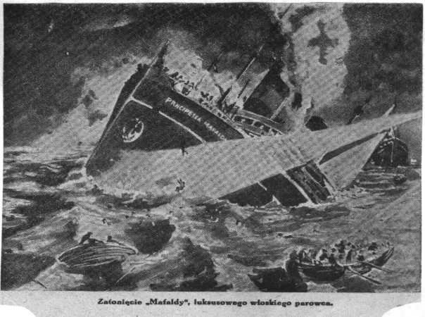 The sinking in an illustration from the Polish press, made by someone who was not there: “Zatonięcie «Mafaldy», luksusowego włoskiego parowca” (The sinking of the Mafalda, a luxurious Italian steamer).